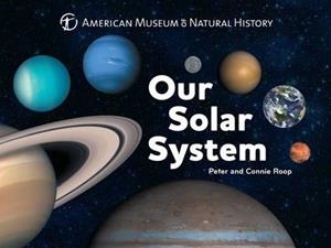 OUR SOLAR SYSTEM | 9781454914181 | CONNIE ROOP