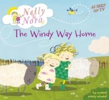 NELLY AND NORA:THE WINDY WAY HOME | 9781406358414 | VARIS AUTORS