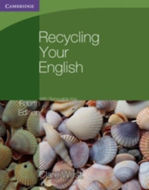 RECYCLING YOUR ENGLISH, FOURTH EDITION, WITH REMOVABLE KEY (B2) | 9780521140751 | CLARE WEST