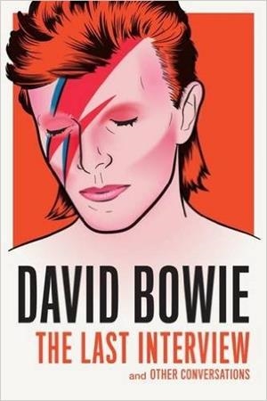 DAVID BOWIE: LAST INTERVIEW | 9781612195759 | DAVID BOWIE