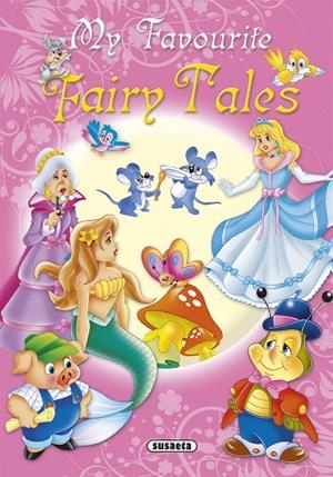 MY FAVOURITE FAIRY TALES | 9788467751628 | Susaeta, Equipo
