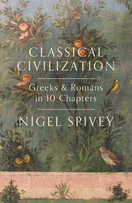 CLASSICAL CIVILIZATION | 9781781855027 | NIGEL SPIVEY