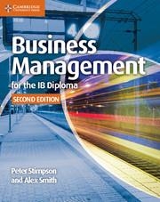 BUSINESS MANAGEMENT FOR THE IB DIPLOMA | 9781107464377