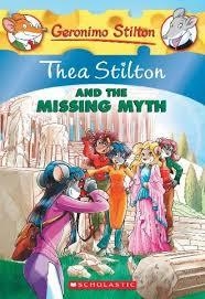 THEA STILTON AND THE MISSING MYTH | 9780545656016 | THEA STILTON