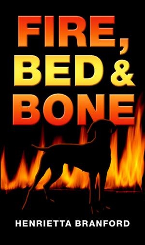 FIRE, BED AND BONE | 9780198328599 | HENRIETTA BRANFORD