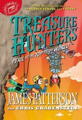 TREASURE HUNTERS 4: PERIL AT THE TOP OF | 9780316346931 | JAMES PATTERSON & CHRIS GRABENSTEIN