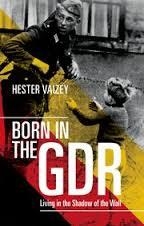 BORN IN THE GDR: LIVING IN THE SHADOW | 9780198718741 | HESTER VAIZEY