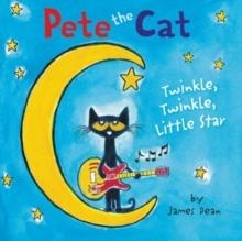 PETE THE CAT: TWINKLE, TWINKLE, LITTLE STAR | 9780062381613 | JAMES DEAN
