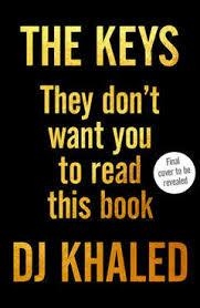 THE KEYS: THEY DON'T WANT YOU TO READ THIS BOOK | 9780593078235 | D J KHALED
