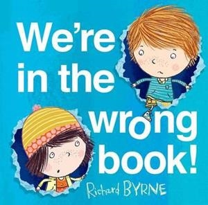 WE'RE IN THE WRONG BOOK | 9780192743183 | RICHARD BYRNE