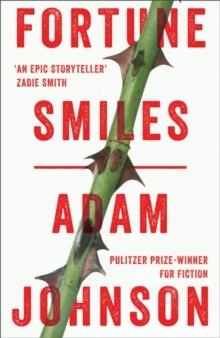 FORTUNE SMILES: STORIES | 9781784160463 | ADAM JOHNSON
