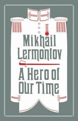 A HERO OF OUR TIME | 9781847495761 | MIKHAIL LERMONTOV