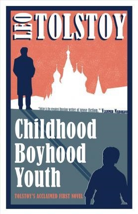 CHILDHOOD BOYHOOD YOUTH | 9781847496003 | LEO TOLSTOY