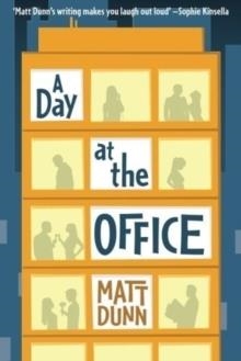 A DAY AT THE OFFICE | 9781612184555 | MATT DUNN