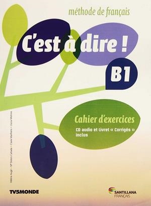 C'EST A DIRE B1 EXERCICES+CD+CORRIGES | 9788490490884 | Varios autores