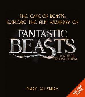 CASE OF BEASTS: EXPLORE THE FILM WIZARDRY OF FANTA | 9780008204600 | MARK SALISBURY
