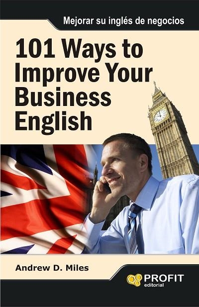 101 WAYS TO IMPROVE YOUR COMMUNICATION IN BUSINESS | 9788415505433 | ANDREW  D. MILES