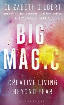 BIG MAGIC | 9781408881682 | ELIZABETH GILBERT