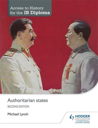 IB ACCESS TO HISTORY AUTHORITARIAN STATES 2NDE | 9781471839306 | MICHAEL LYNCH