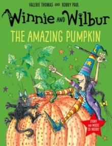 WINNIE AND WILBUR: THE AMAZING PUMPKIN + CD | 9780192749079 | VALERIE THOMAS AND KORKY PAUL
