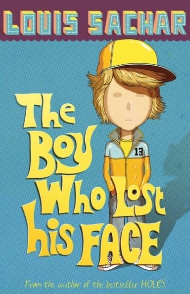 THE BOY WHO LOST HIS FACEE | 9780747589778 | LOUIS SACHAR
