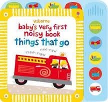 BABY'S VERY FIRST NOISY BOOK: THINGS THAT GO | 9781409522904 | STELLA BAGGOTT