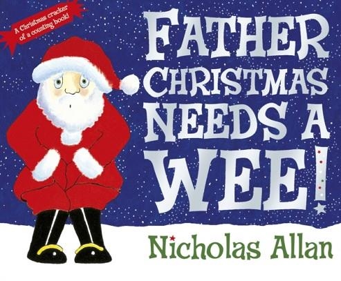 FATHER CHRISTMAS NEEDS A WEE | 9781862308251 | NICOLAS ALLAN