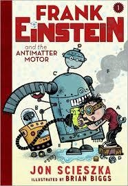 FRANK EINSTEIN AND THE ANTIMATTER MOTOR (UK ED) | 9781419715068 | JON SCIESZKA