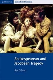 SHAKESPEAREAN AND JACOBEAN TRAGEDY | 9780521795623