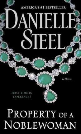 PROPERTY OF A NOBLEWOMAN | 9780425285398 | DANIELLE STEEL