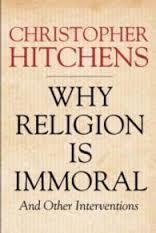 WHY RELIGION IS IMMORAL | 9781782394600 | CHRISTOPHER HITCHENS