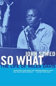 SO WHAT: THE LIFE OF MILES DAVIS | 9780684859835 | JOHN SZWED