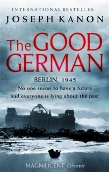 GOOD GERMAN, THE | 9780751534849 | JOSEPH KANON