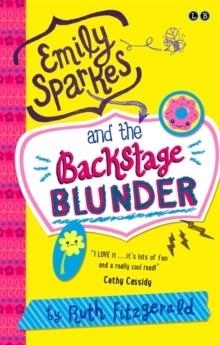 EMILY SPARKLES AND THE BACKSTAGE BLUNDER | 9780349001883 | RUTH FITZGERALD