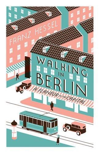WALKING IN BERLIN | 9781925228359 | FRANZ HESSEL