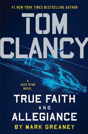 TOM CLANCY TRUE FAITH AND ALLEGIANCE | 9780399176814 | MARK GREANEY