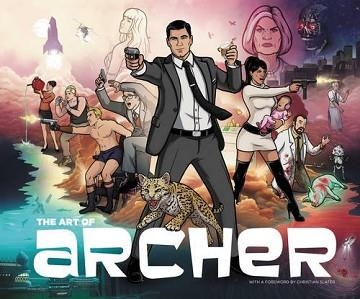 ART OF ARCHER, THE | 9780062484130 | STERLING ARCHER