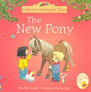 THE NEW PONY | 9780746063194 | FARMYARD TALES