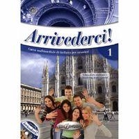 ARRIVEDERCI 1 - LIBRO DELLO STUDENTE ED ESERZISI + | 9789606930805