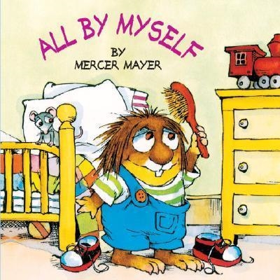 ALL BY MYSELF | 9780307119384 | MERCER MAYER