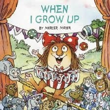 WHEN I GROW UP | 9780375826320 | MERCER MAYER