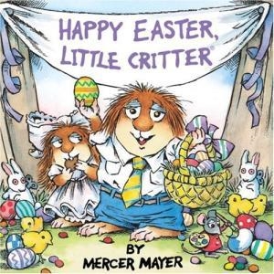 HAPPY EASTER LITTLE CRITTER | 9780307117236 | MERCER MAYER