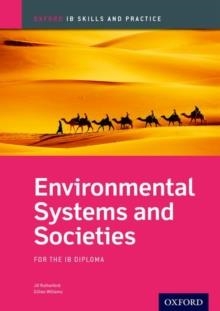 ENVIRONMENTAL SYSTEMS AND SOCIETIES SKILLS AND PRACTICE: OXFORD IB DIPLOMA PROGRAMME | 9780198366690