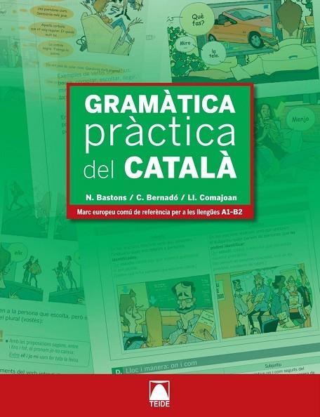 GRAMATICA PRACTICA DEL CATALA | 9788430733965 | BASTONS VILLALONGA, NÚRIA/BERNADO FERNÁNDEZ, CRISTINA/COMAJOAN COLOMÉ, LLORENÇ