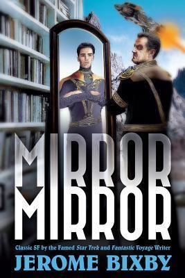 MIRROR MIRROR | 9781503302433 | JEROME BIXBY