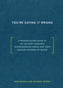 YOU'RE SAYING IT WRONG | 9780399578083 | ROSS PETRAS