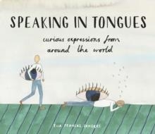 SPEAKING IN TONGUES | 9781910931264 | ELLA FRANCES SANDERS