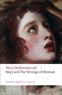 MARY AND THE WRONGS OF WOMAN | 9780199538904 | MARY WOLLSTONECRAFT