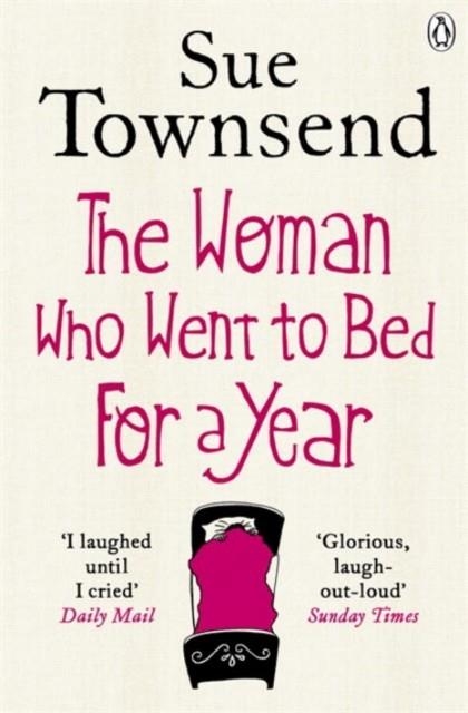 WOMAN WHO WENT TO BED FOR A YEAR, THE | 9780141399645 | SUE TOWNSEND