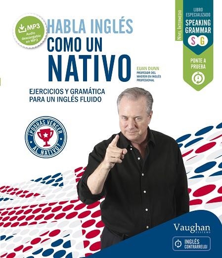 HABLA INGLES COMO UN NATIVO 1 | 9788416094431 | Euan Dunn